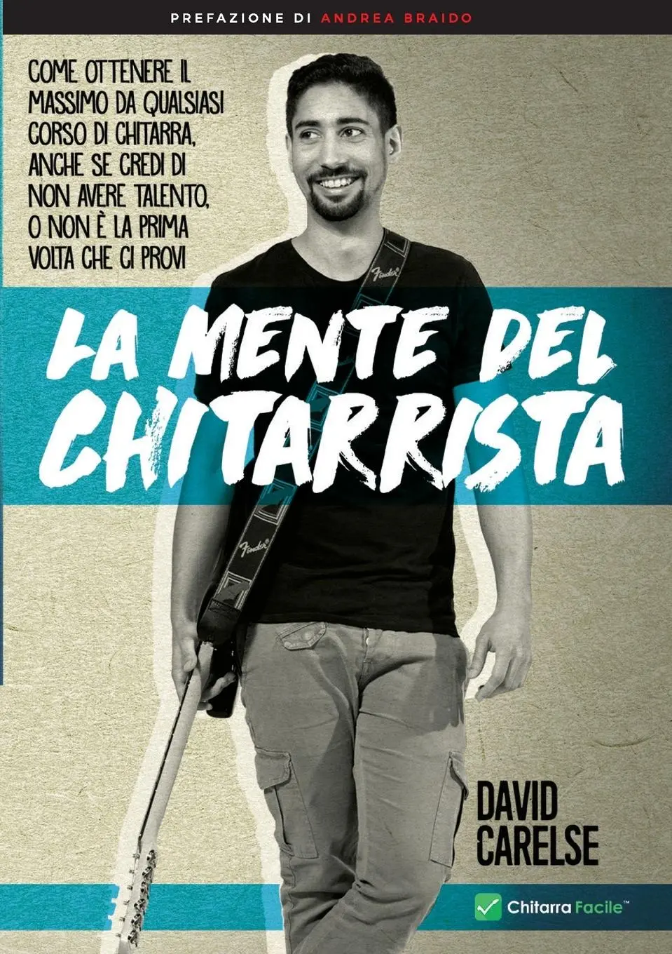 Cover: 9788892610934 | La Mente del Chitarrista - Come ottenere il massimo da qualsiasi...