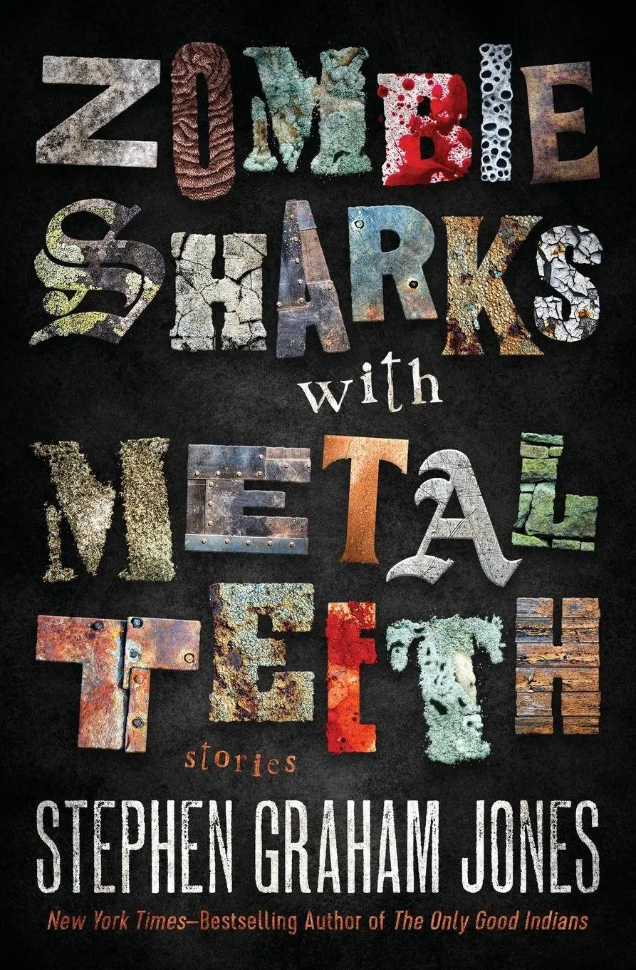 Cover: 9798337200934 | Zombie Sharks with Metal Teeth | Stories | Stephen Graham Jones | Buch