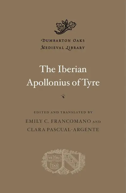 Cover: 9780674291034 | The Iberian Apollonius of Tyre | Emily C. Francomano | Buch | Englisch