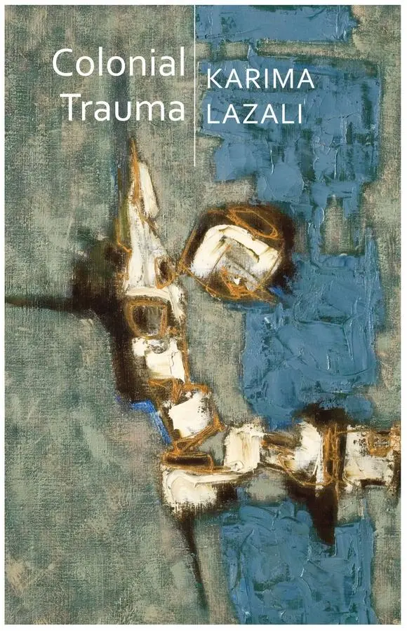 Cover: 9781509541034 | Colonial Trauma | Karima Lazali | Taschenbuch | 272 S. | Englisch