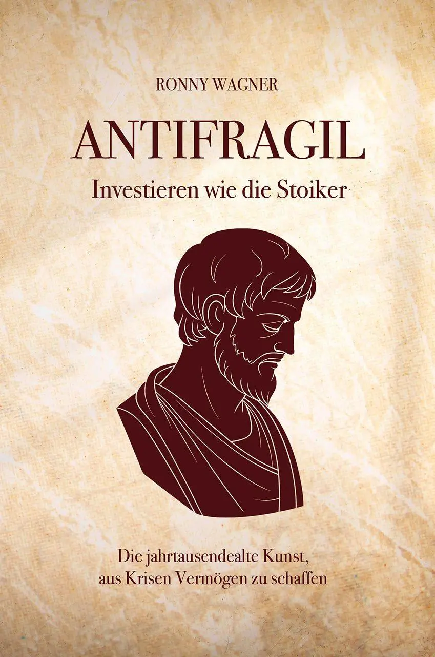 Cover: 9783690661034 | Antifragil - investieren wie die Stoiker | Ronny Wagner | Taschenbuch