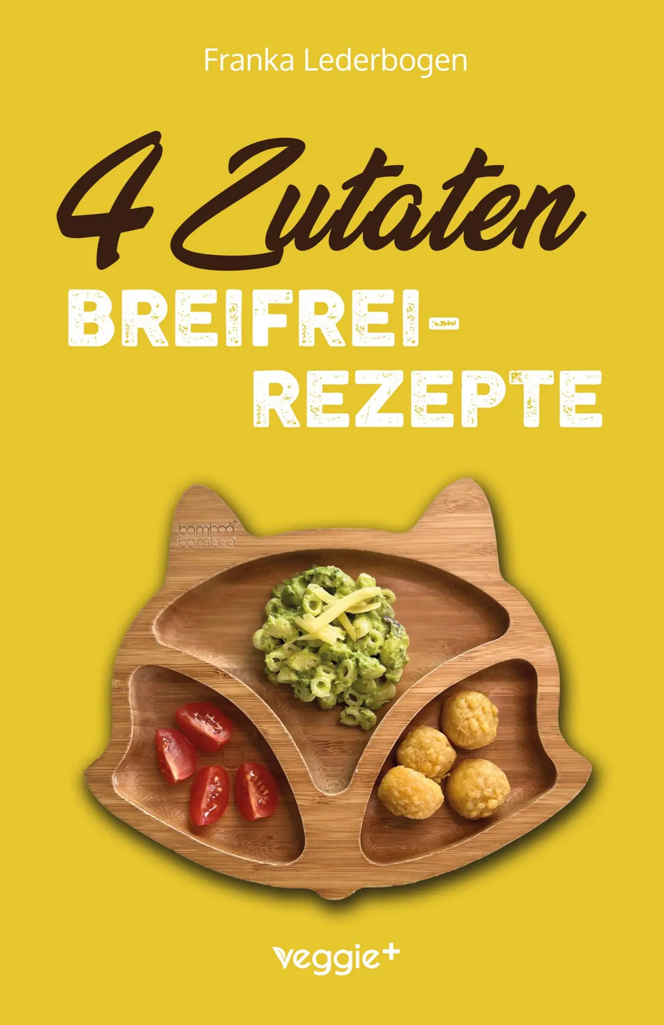 Cover: 9783692641034 | 4-Zutaten-Breifrei-Rezepte | Franka Lederbogen | Taschenbuch | 152 S.