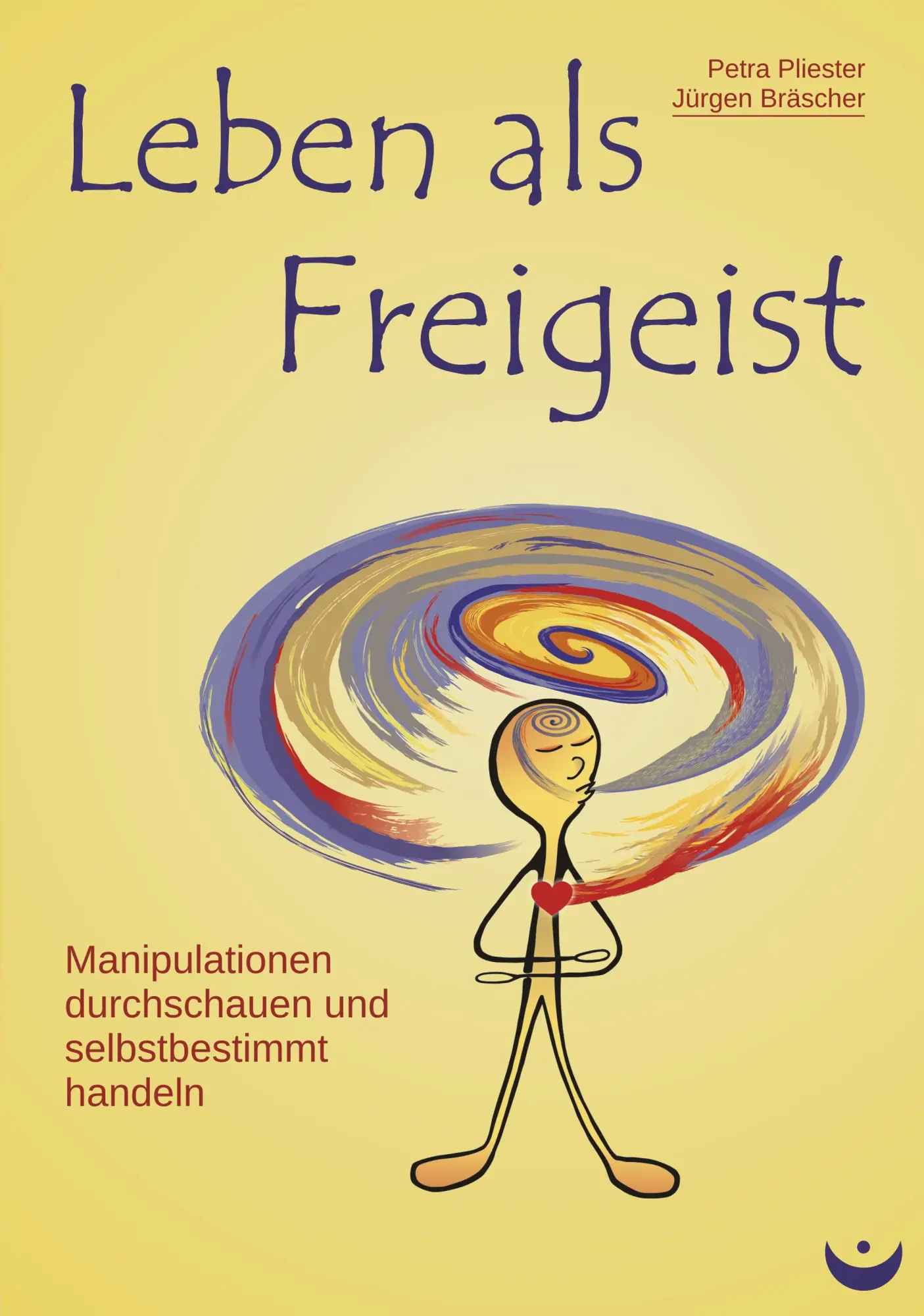 Cover: 9783945701034 | Leben als Freigeist | Petra Pliester (u. a.) | Taschenbuch | Deutsch