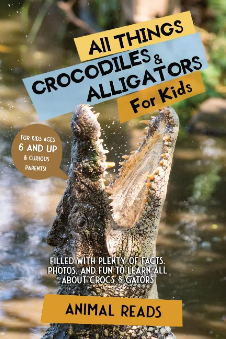 Cover: 9783967721034 | All Things Crocodiles &amp; Alligators For Kids | Animal Reads | Buch