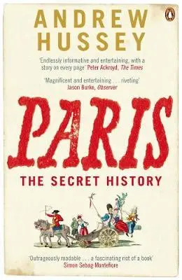 Cover: 9780141011134 | Paris | The Secret History | Andrew Hussey | Taschenbuch | Englisch