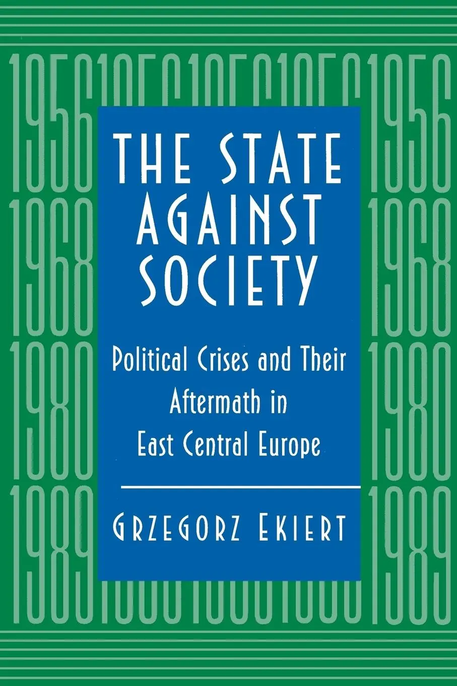 Cover: 9780691011134 | The State against Society | Grzegorz Ekiert | Taschenbuch | Englisch