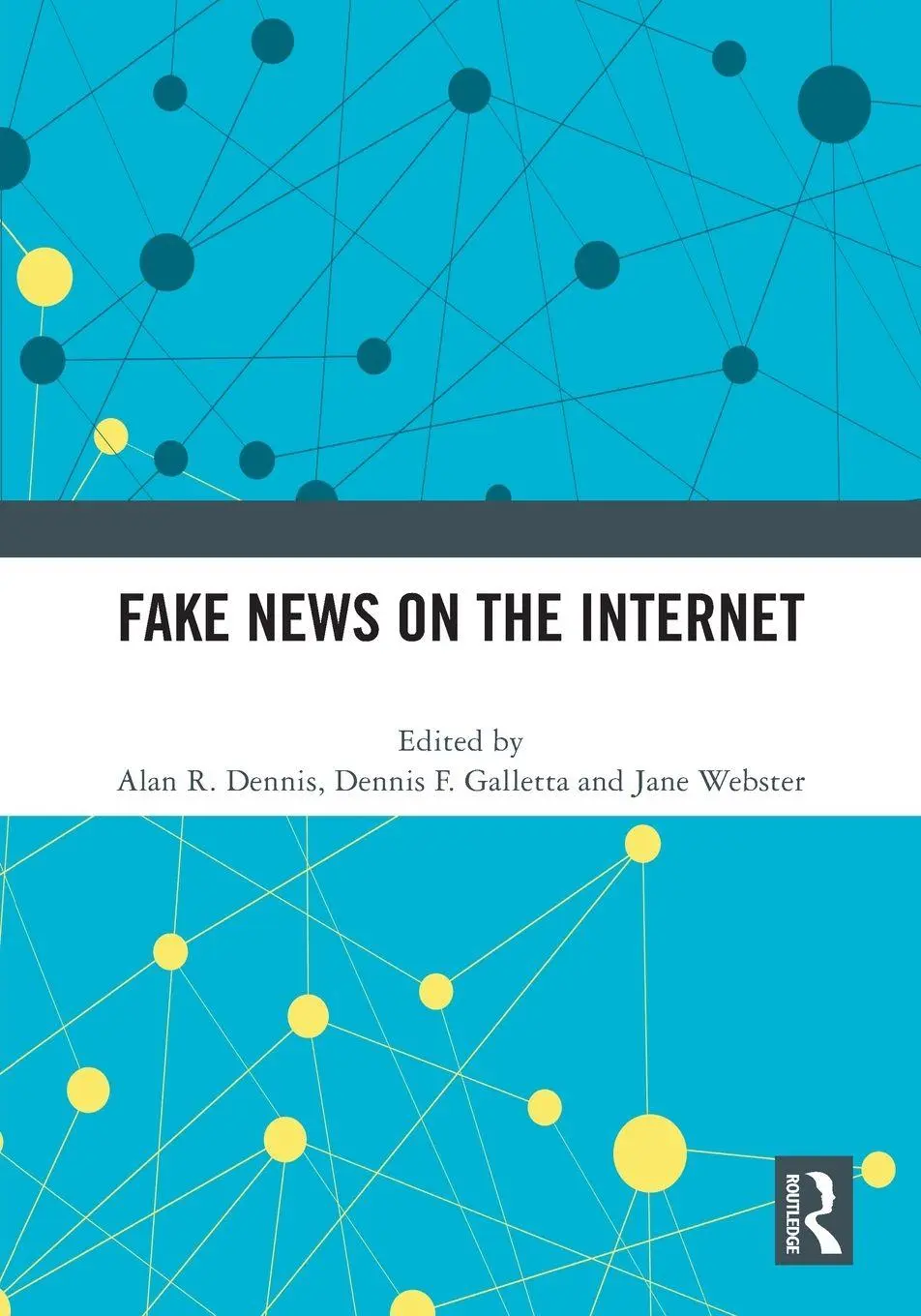Cover: 9781032561134 | Fake News on the Internet | Alan R. Dennis (u. a.) | Taschenbuch