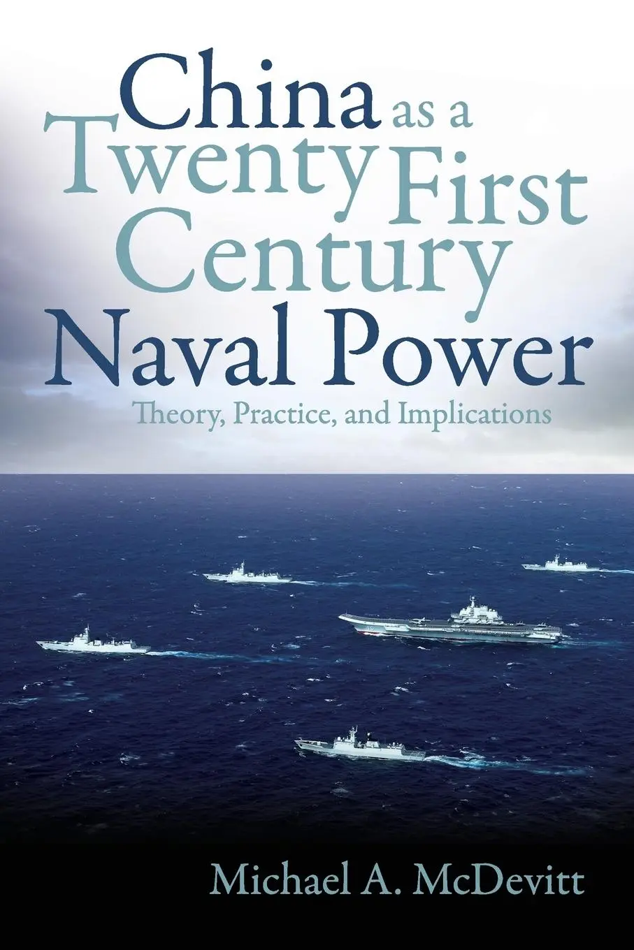 Cover: 9781557501134 | China as a Twenty-First Century Naval Power | Michael A. McDevitt