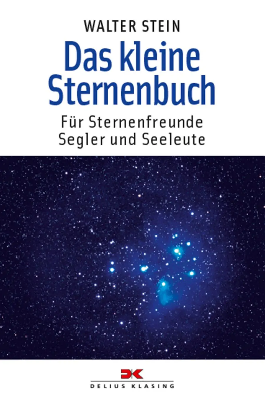 Cover: 9783667121134 | Das kleine Sternenbuch | Für Sternenfreunde, Segler und Seeleute