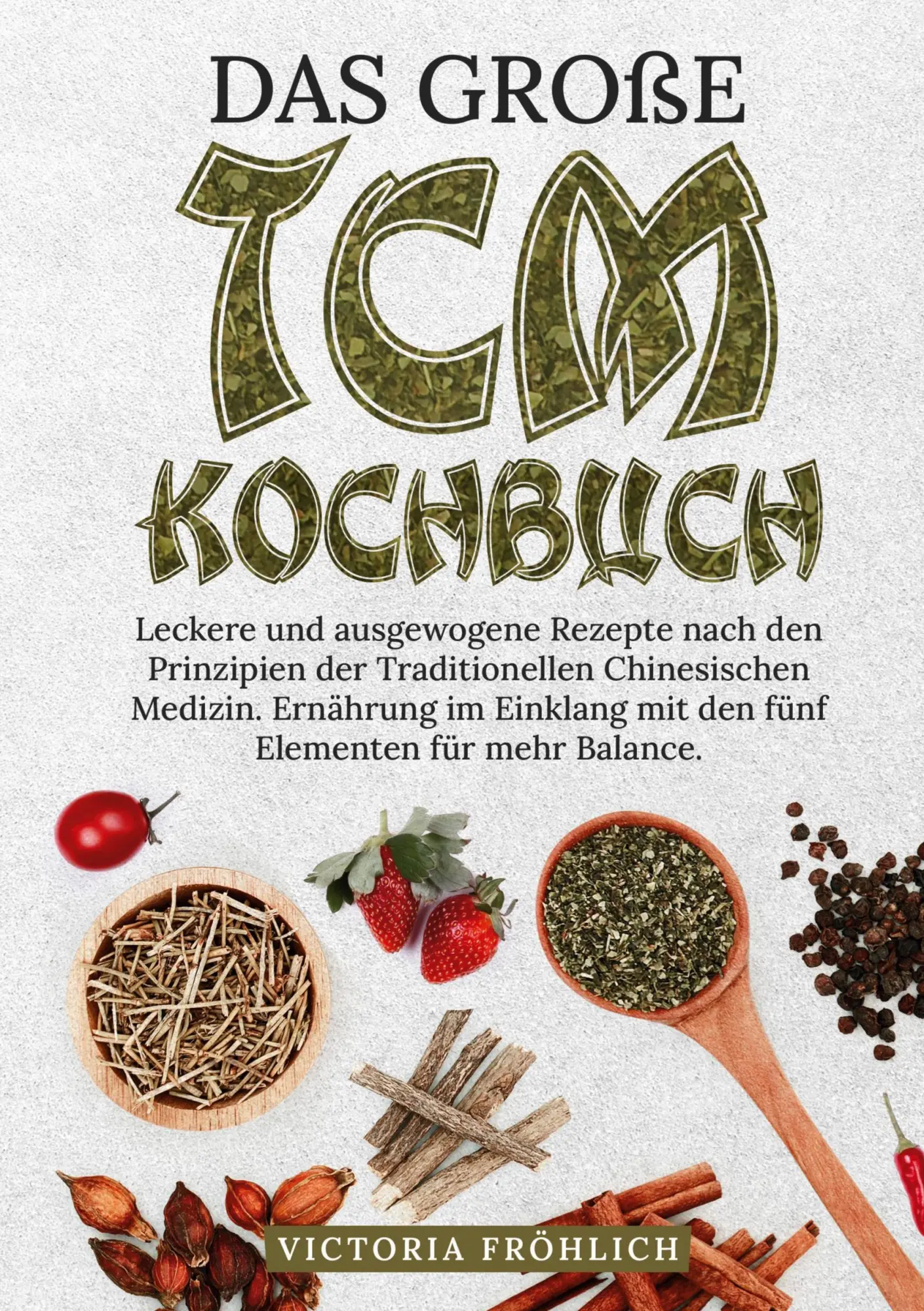 Cover: 9783759291134 | Das große TCM Kochbuch | Victoria Fröhlich | Buch | 164 S. | Deutsch