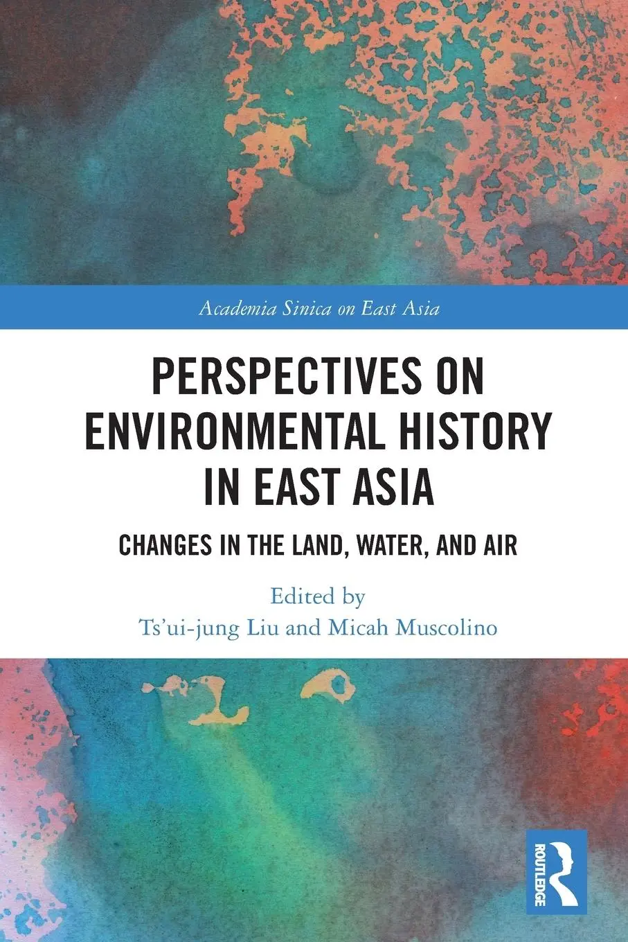 Cover: 9780367681234 | Perspectives on Environmental History in East Asia | Liu (u. a.)