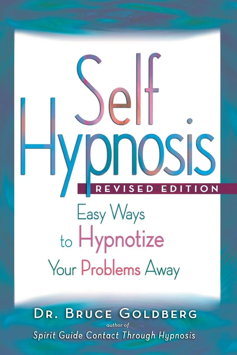 Cover: 9781579681234 | Self-Hypnosis | Easy Ways to Hypnotize Your problems Away | Goldberg