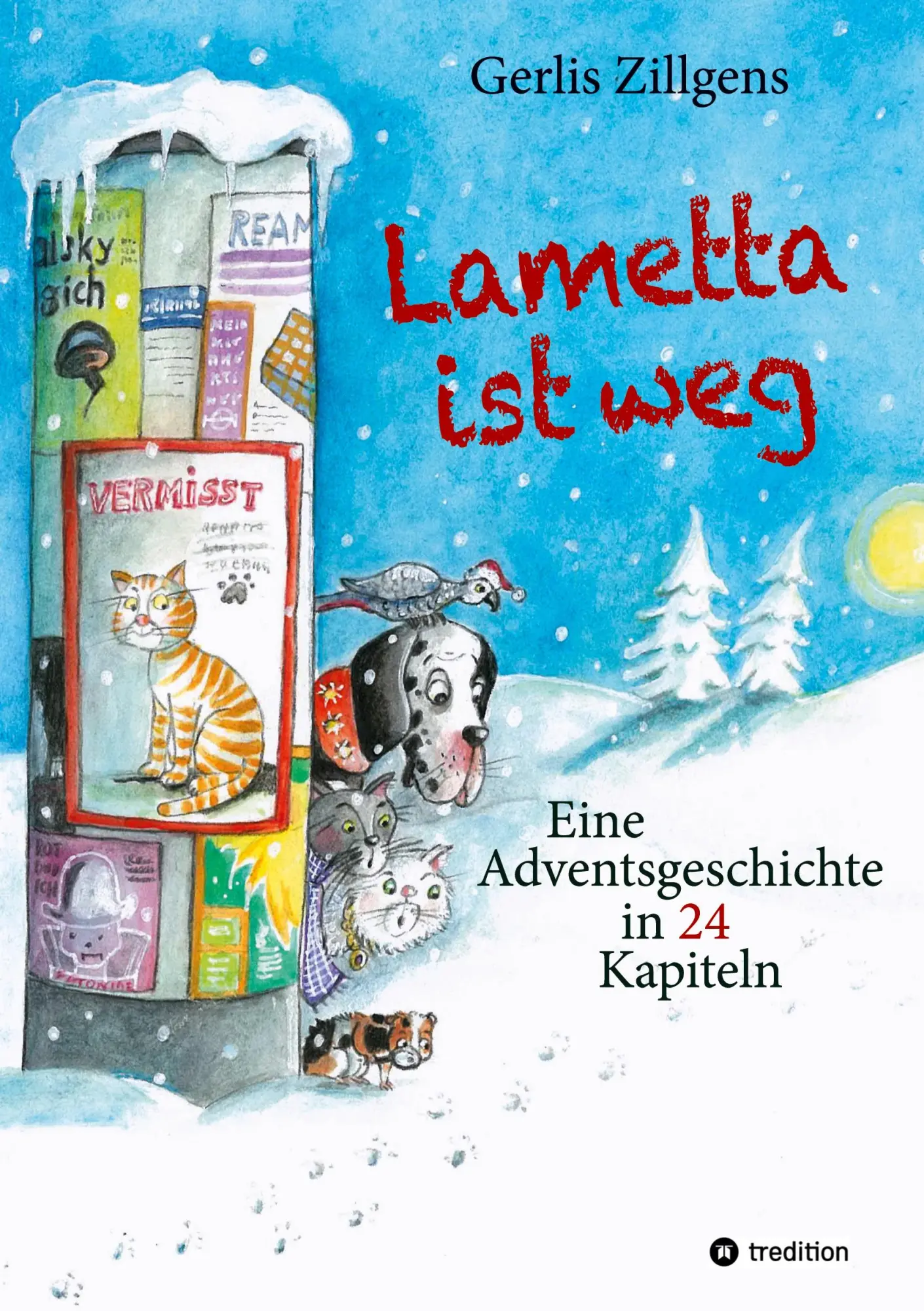 Cover: 9783384661234 | Lametta ist weg | Eine Adventsgeschichte in 24 Kapiteln | Zillgens
