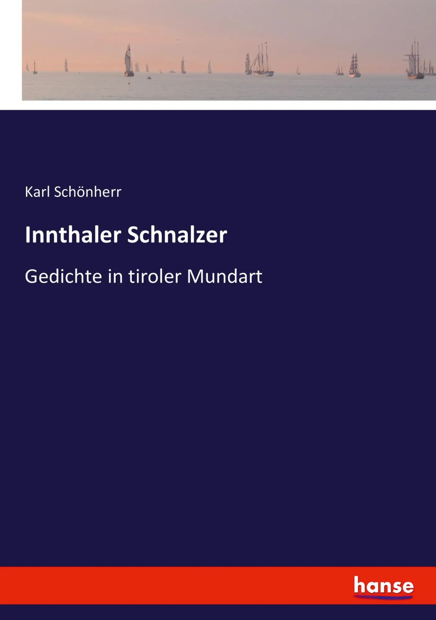 Cover: 9783743651234 | Innthaler Schnalzer | Gedichte in tiroler Mundart | Karl Schönherr