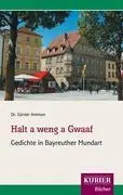 Cover: 9783842411234 | Halt a weng a Gwaaf | Gedichte in Bayreuther Mundart | Günter Ammon