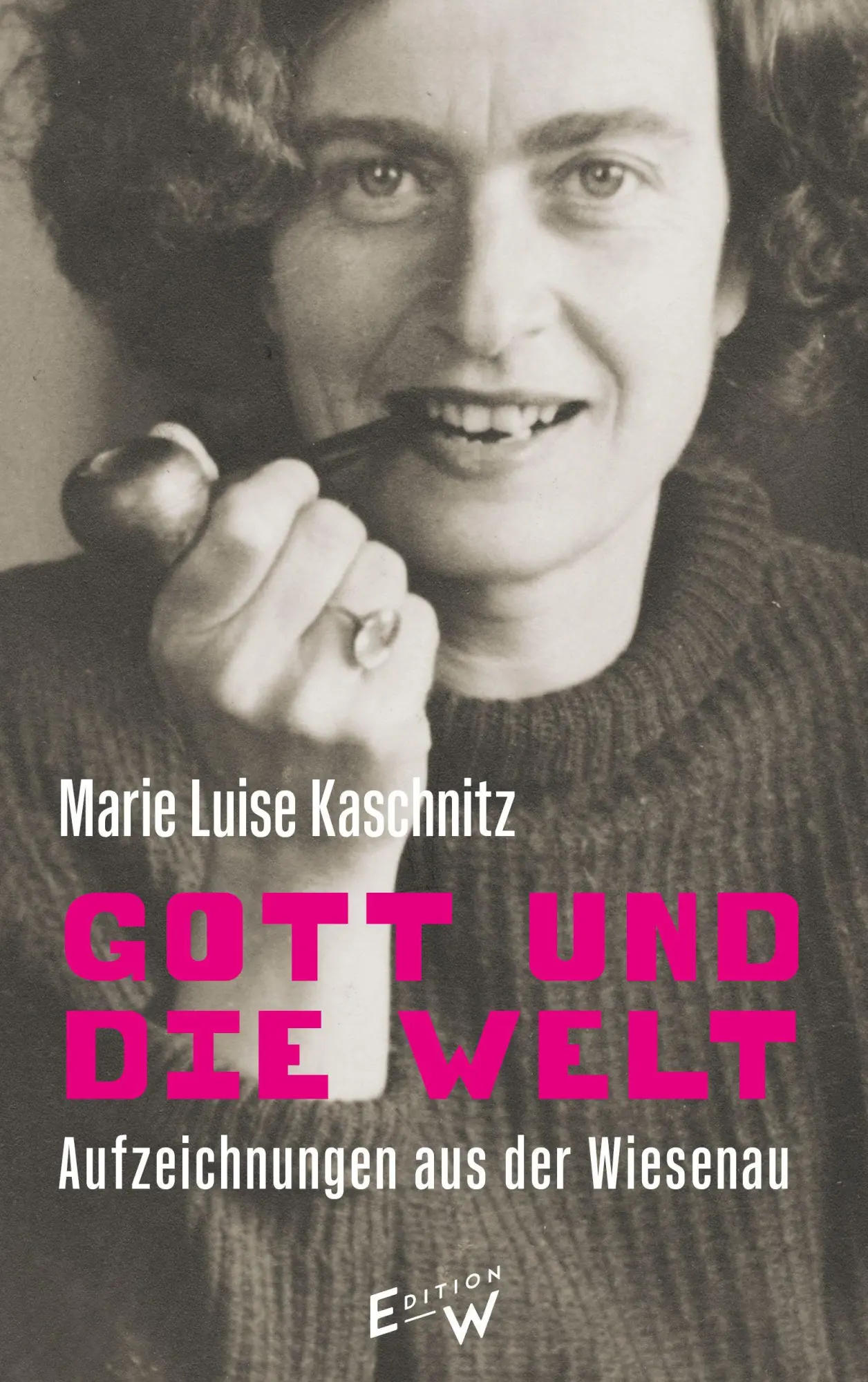 Cover: 9783949671234 | Gott und die Welt | Aufzeichnungen aus der Wiesenau | Kaschnitz | Buch