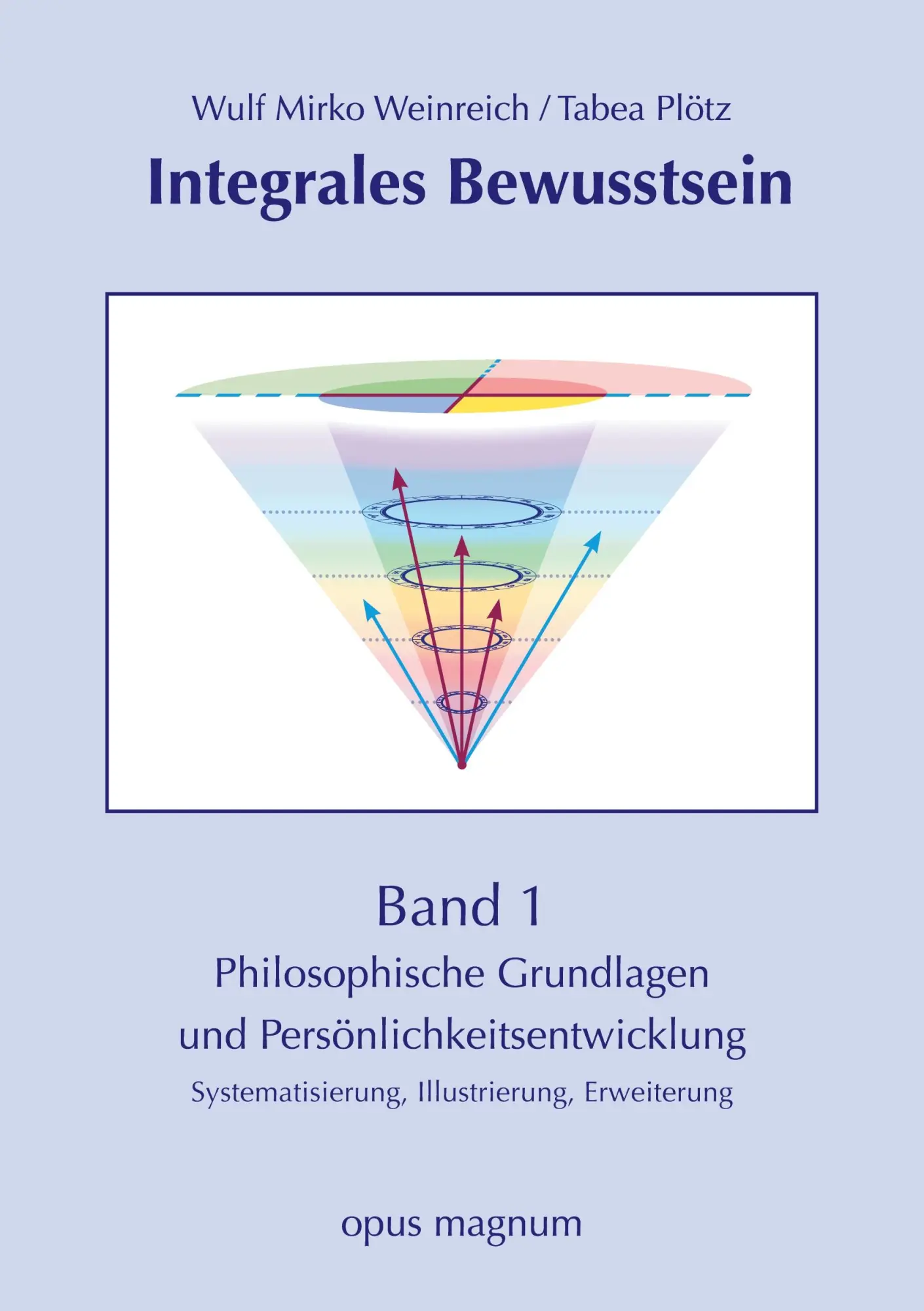 Cover: 9783956121234 | Integrales Bewusstsein | Wulf Mirko Weinreich (u. a.) | Taschenbuch