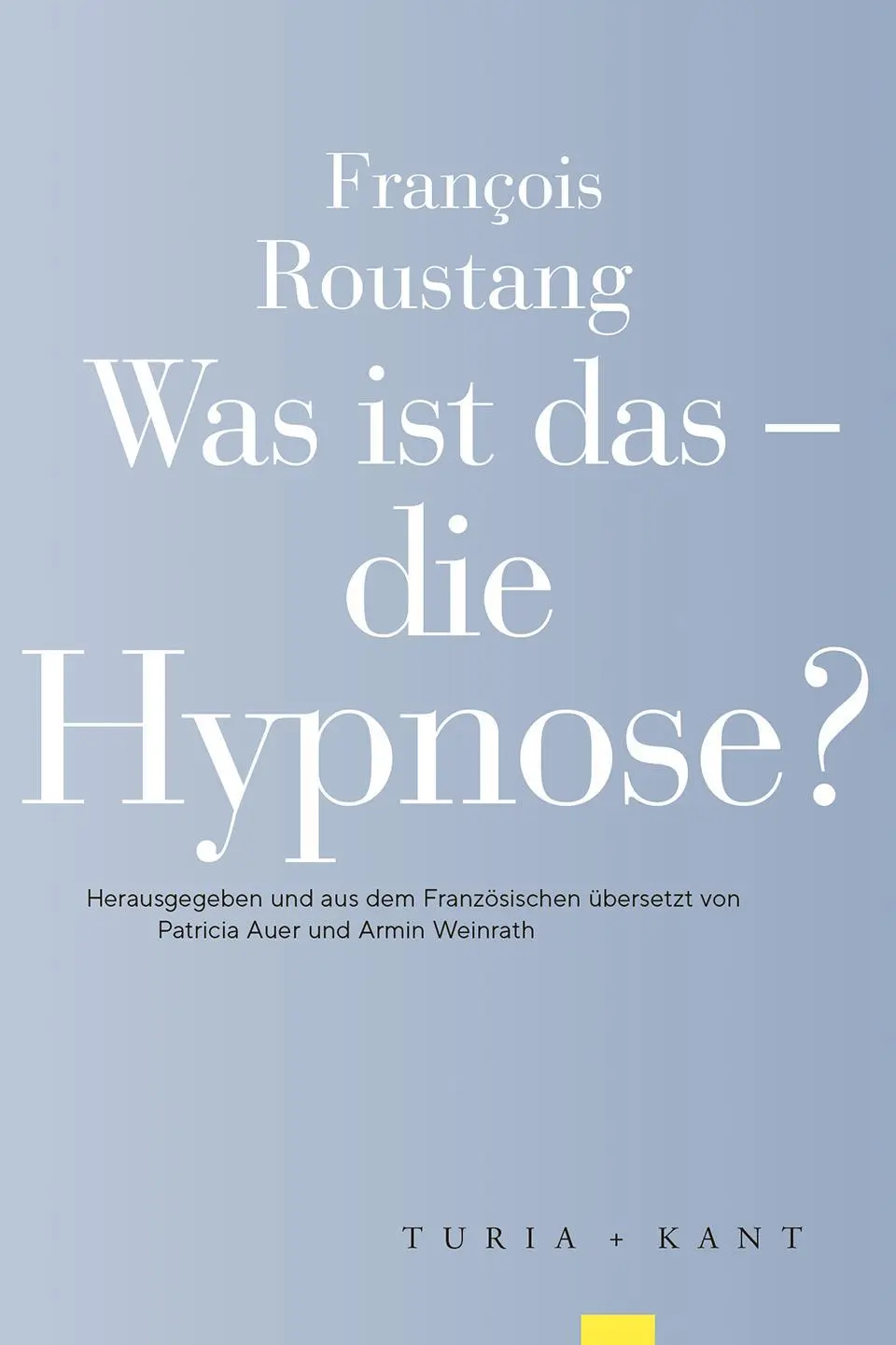 Cover: 9783985141234 | Was ist das - die Hypnose? | François Roustang | Taschenbuch | 263 S.