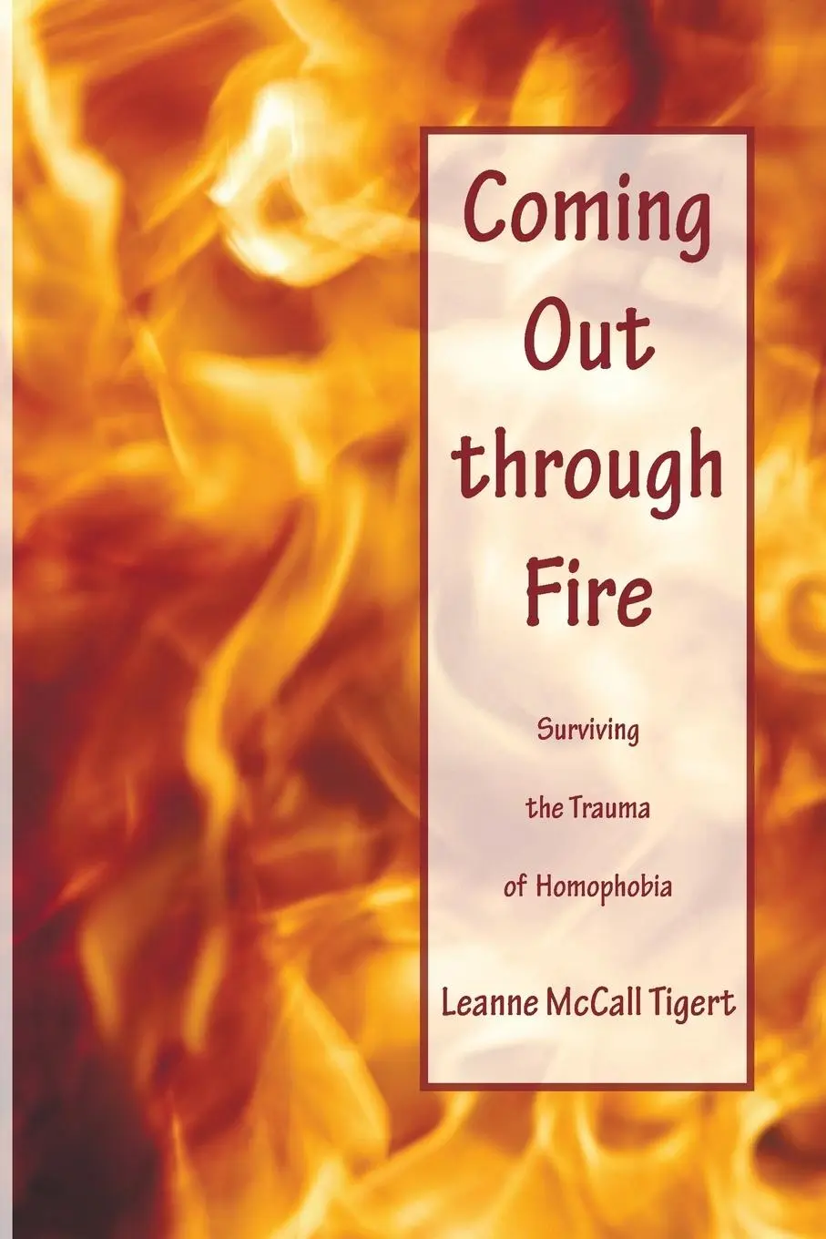 Cover: 9781608991334 | Coming Out through Fire | Leanne McCall Tigert | Taschenbuch | 2009