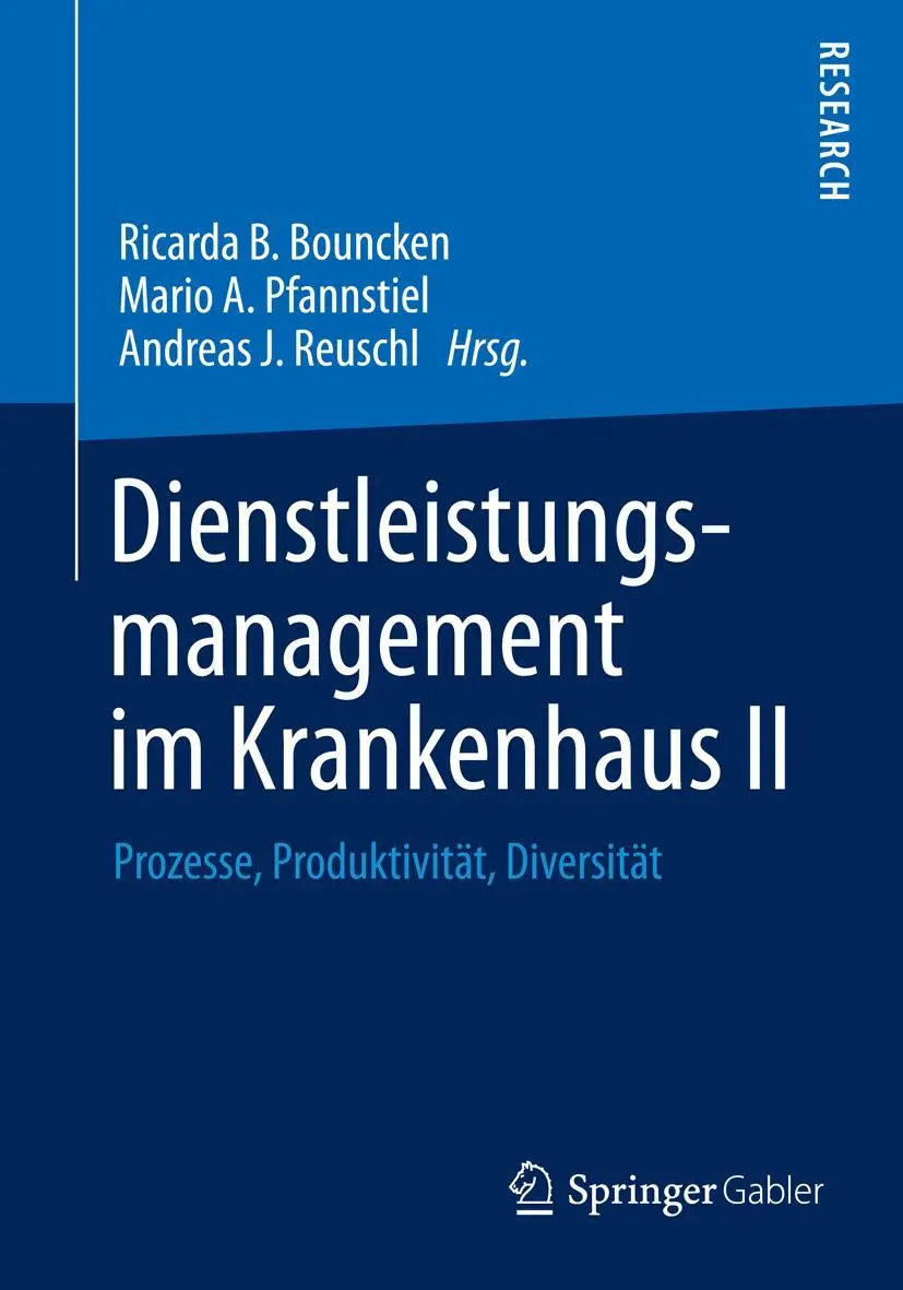Cover: 9783658051334 | Dienstleistungsmanagement im Krankenhaus II | Bouncken (u. a.) | Buch Cover: 9783658051334 | Dienstleistungsmanagement im Krankenhaus II | Bouncken (u. a.) | Buch