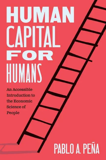 Cover: 9780226841434 | Human Capital for Humans | Pablo A. Pena | Taschenbuch | Englisch