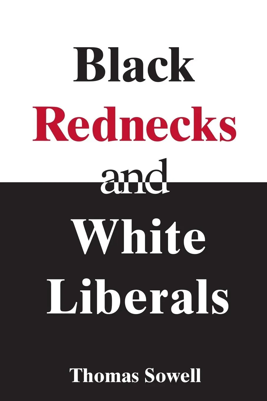 Cover: 9781594031434 | Black Rednecks &amp; White Liberals | Thomas Sowell | Taschenbuch | 2006