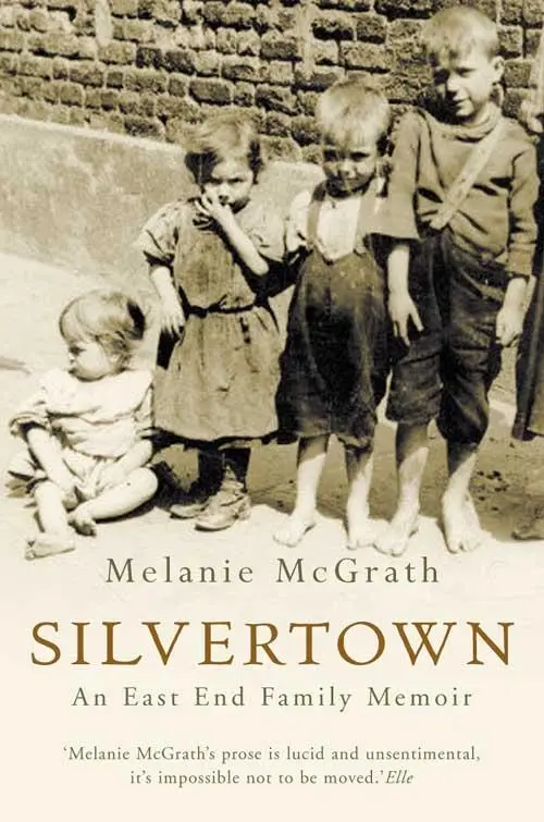 Cover: 9781841151434 | Silvertown | An East End Family Memoir | Melanie McGrath | Taschenbuch
