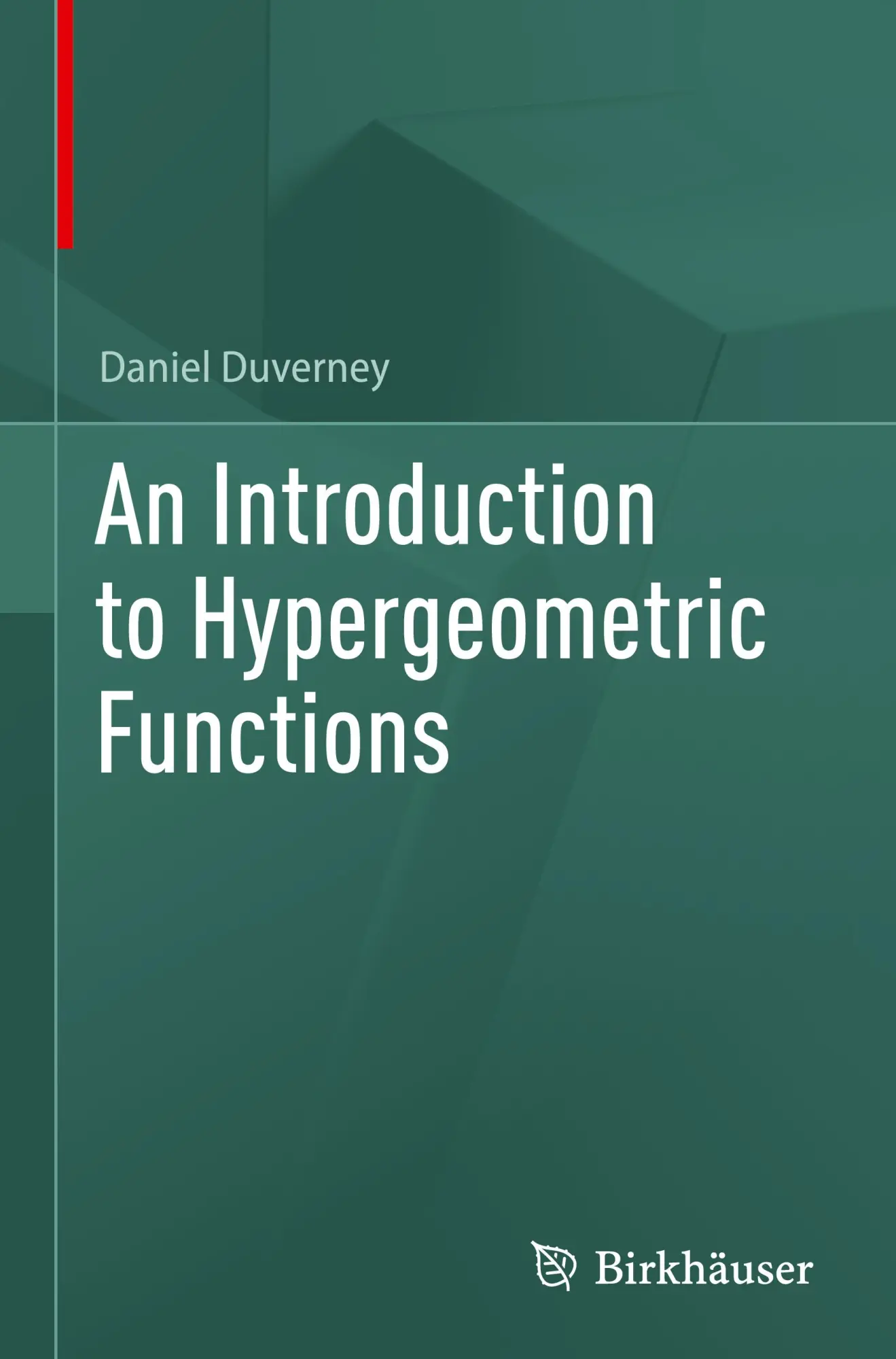 Cover: 9783031651434 | An Introduction to Hypergeometric Functions | Daniel Duverney | Buch