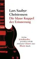 Cover: 9783442741434 | Die blaue Kuppel der Erinnerung | Lars Saabye Christensen | Buch