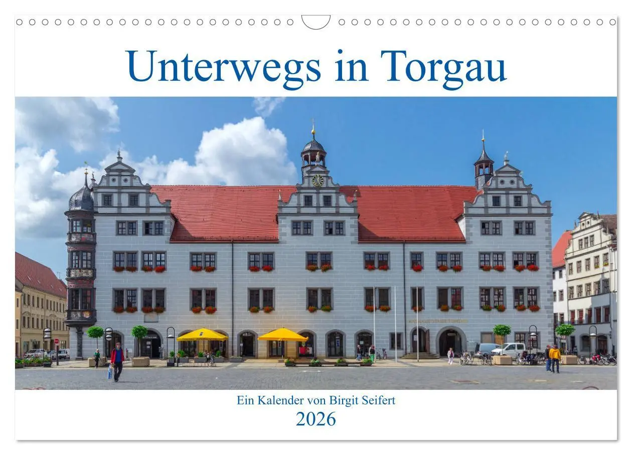 Cover: 9783457831434 | Unterwegs in Torgau (Wandkalender 2026 DIN A3 quer), CALVENDO...