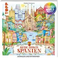 Cover: 9783735881434 | Colorful World Weltreise - Reise durch Spanien | Ausmalen &amp; entspannen