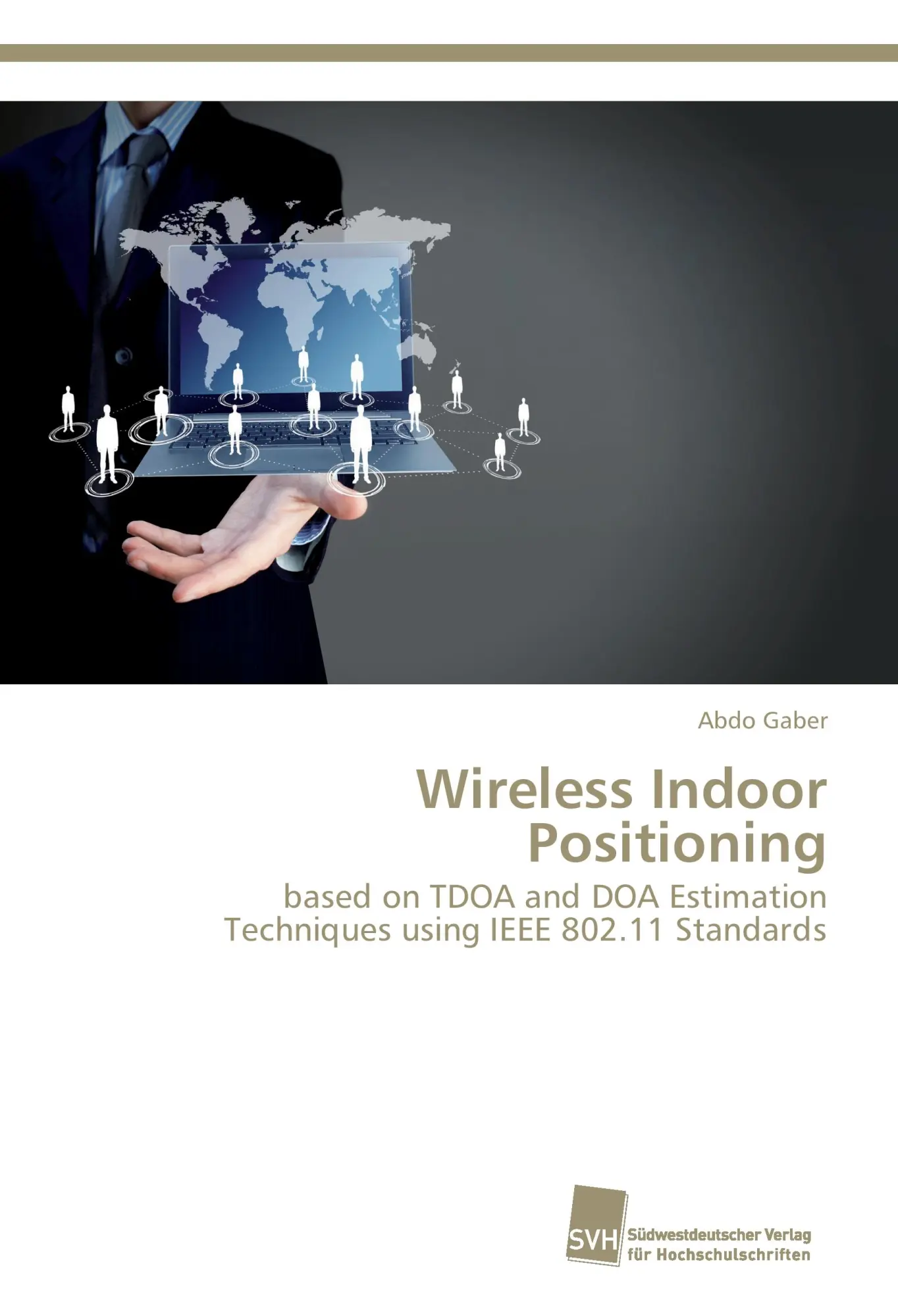 Cover: 9783838151434 | Wireless Indoor Positioning | Abdo Gaber | Taschenbuch | 252 S. | 2015