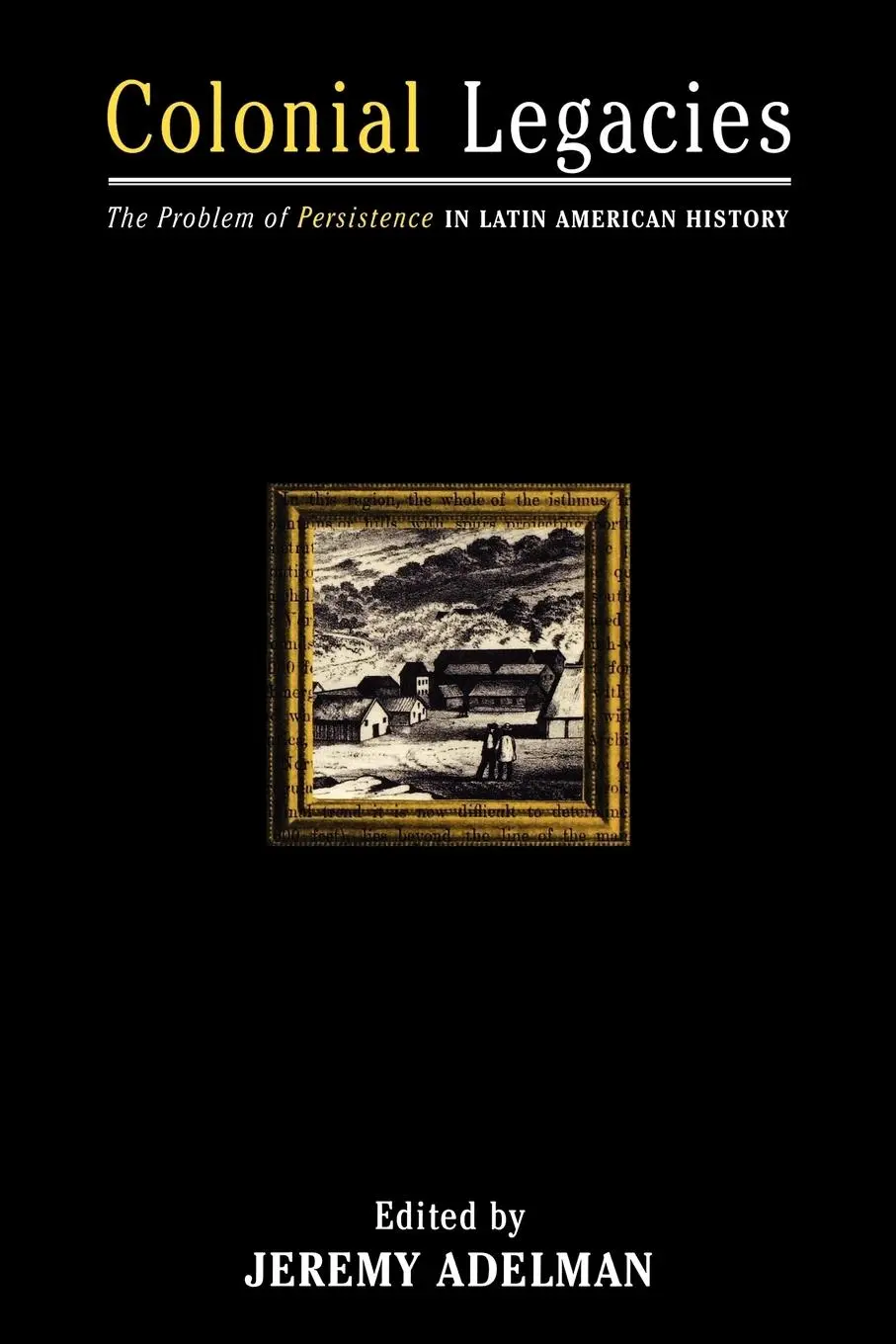 Cover: 9780415921534 | Colonial Legacies | Jeremy Adelman | Taschenbuch | Englisch | 1999