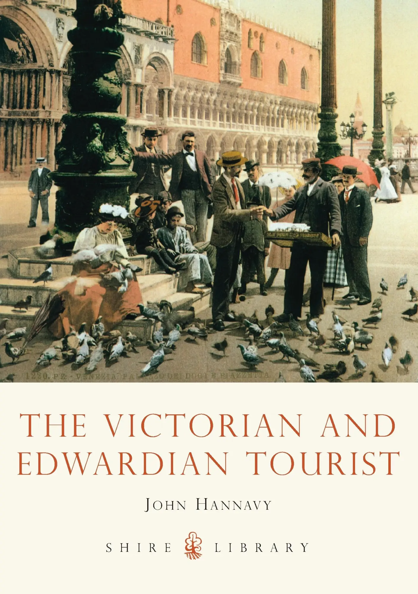 Cover: 9780747811534 | The Victorian and Edwardian Tourist | John Hannavy | Taschenbuch