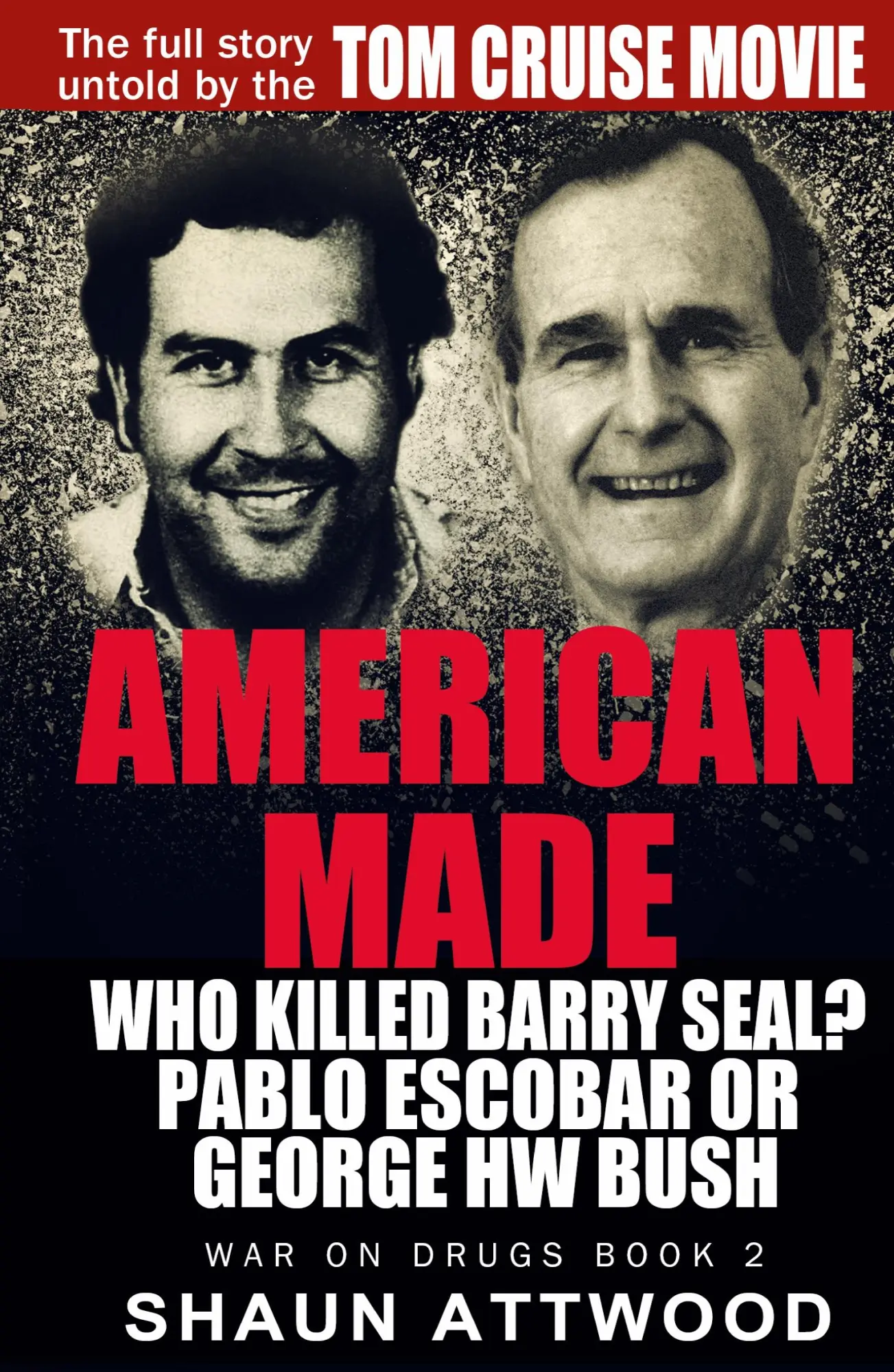 Cover: 9780993021534 | American Made | Who Killed Barry Seal? Pablo Escobar or George HW Bush