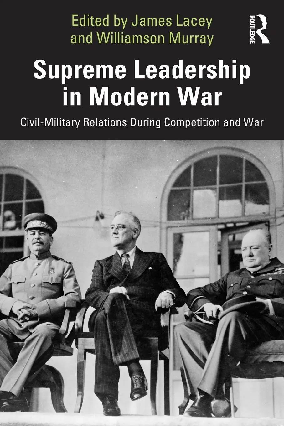 Cover: 9781032451534 | Supreme Leadership in Modern War | James Lacey (u. a.) | Taschenbuch