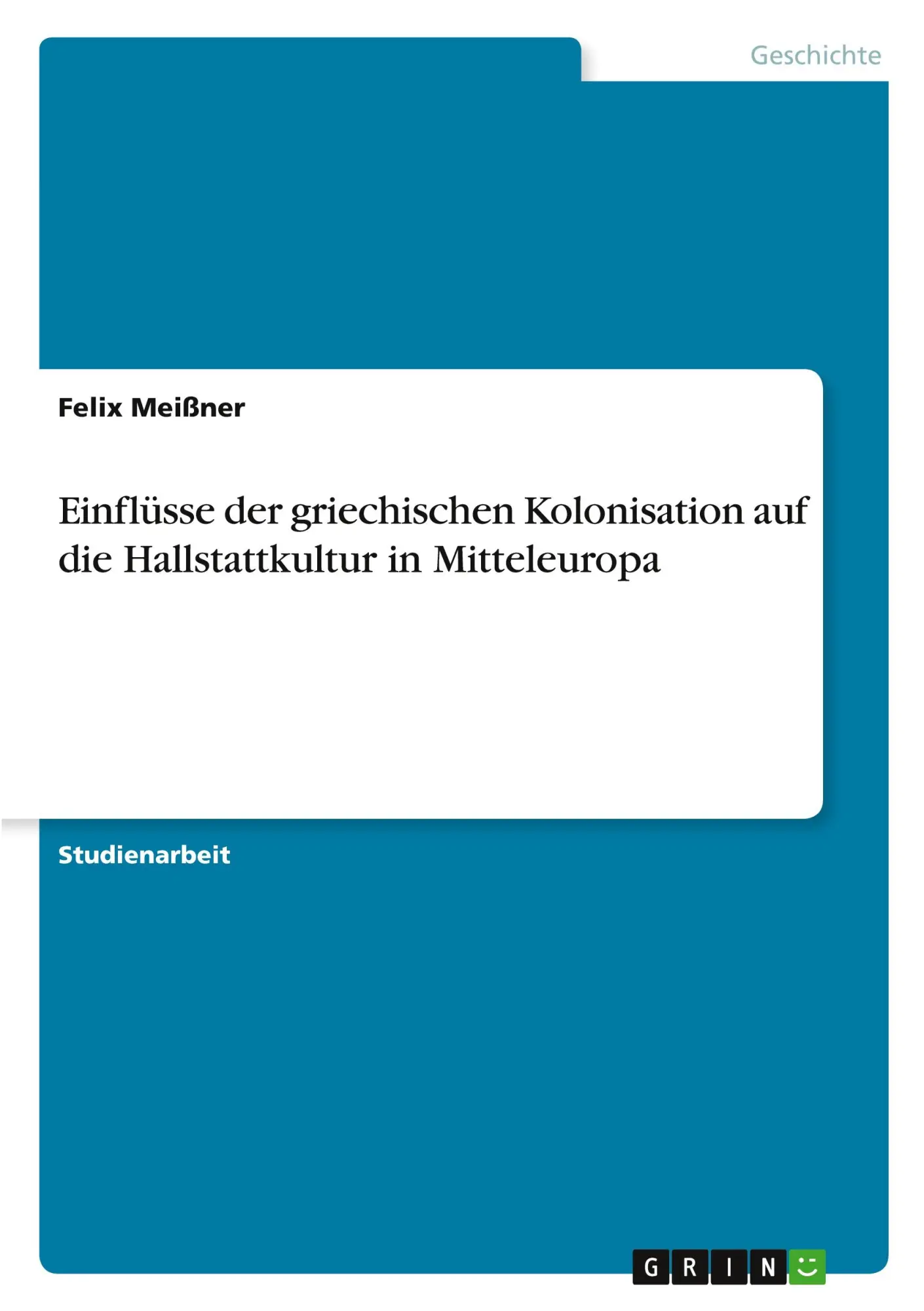 Cover: 9783389201534 | Einflüsse der griechischen Kolonisation auf die Hallstattkultur in...