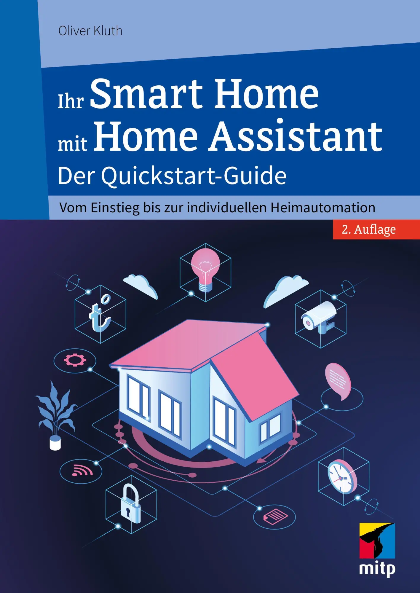 Cover: 9783747511534 | Ihr Smart Home mit Home Assistant | Oliver Kluth | Taschenbuch | 2026