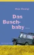 Cover: 9783779501534 | Das Buschbaby | Roman | Meja Mwangi | Buch | 320 S. | Deutsch | 2007