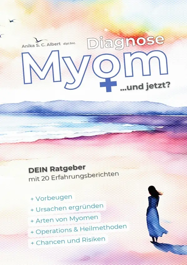 Cover: 9783819021534 | Diagnose Myom ... und jetzt? | Anika Simone Carmen Albert | Buch