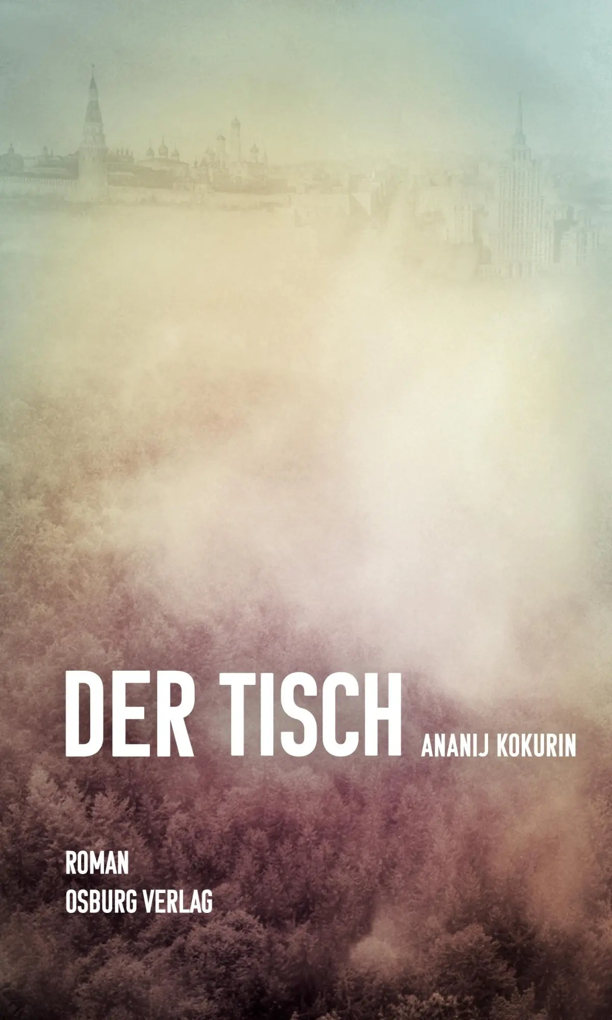Cover: 9783955101534 | Der Tisch | Ananij Kokurin | Buch | 200 S. | Deutsch | 2018