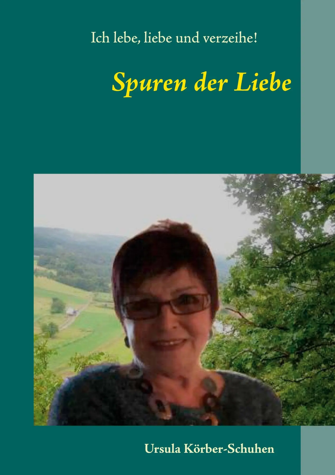 Cover: 9783752691634 | Spuren der Liebe | Ich lebe, liebe und verzeihe | Körber-Schuhen