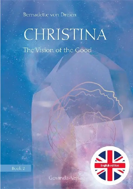 Cover: 9783905831634 | Christina - The Vision of the Good | Bernadette von Dreien | Buch