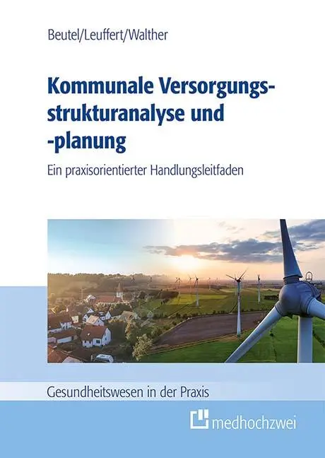 Cover: 9783988001634 | Kommunale Versorgungsstrukturanalyse und -planung | Walther (u. a.)