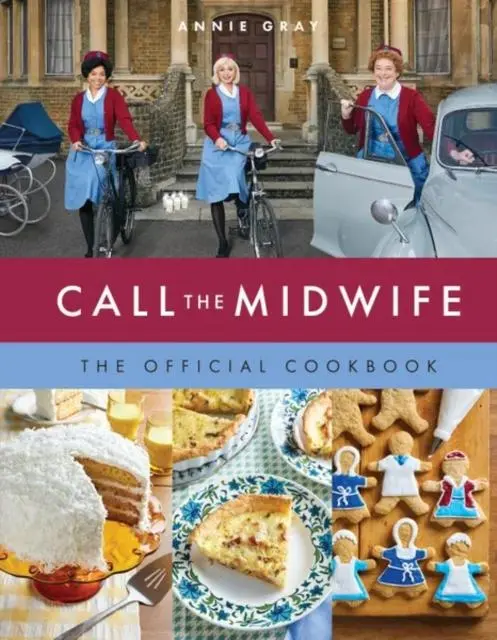 Cover: 9781803361734 | Call the Midwife: The Official Cookbook | Annie Gray | Buch | Gebunden