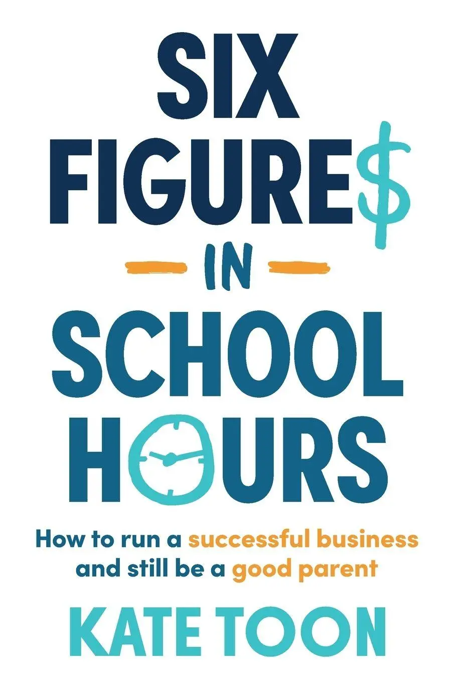 Cover: 9781922611734 | Six Figures in School Hours | Kate Toon | Taschenbuch | Englisch