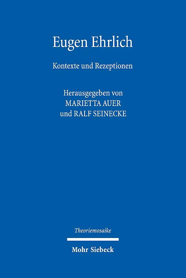 Cover: 9783161621734 | Eugen Ehrlich | Kontexte und Rezeptionen | Marietta Auer (u. a.) | XI