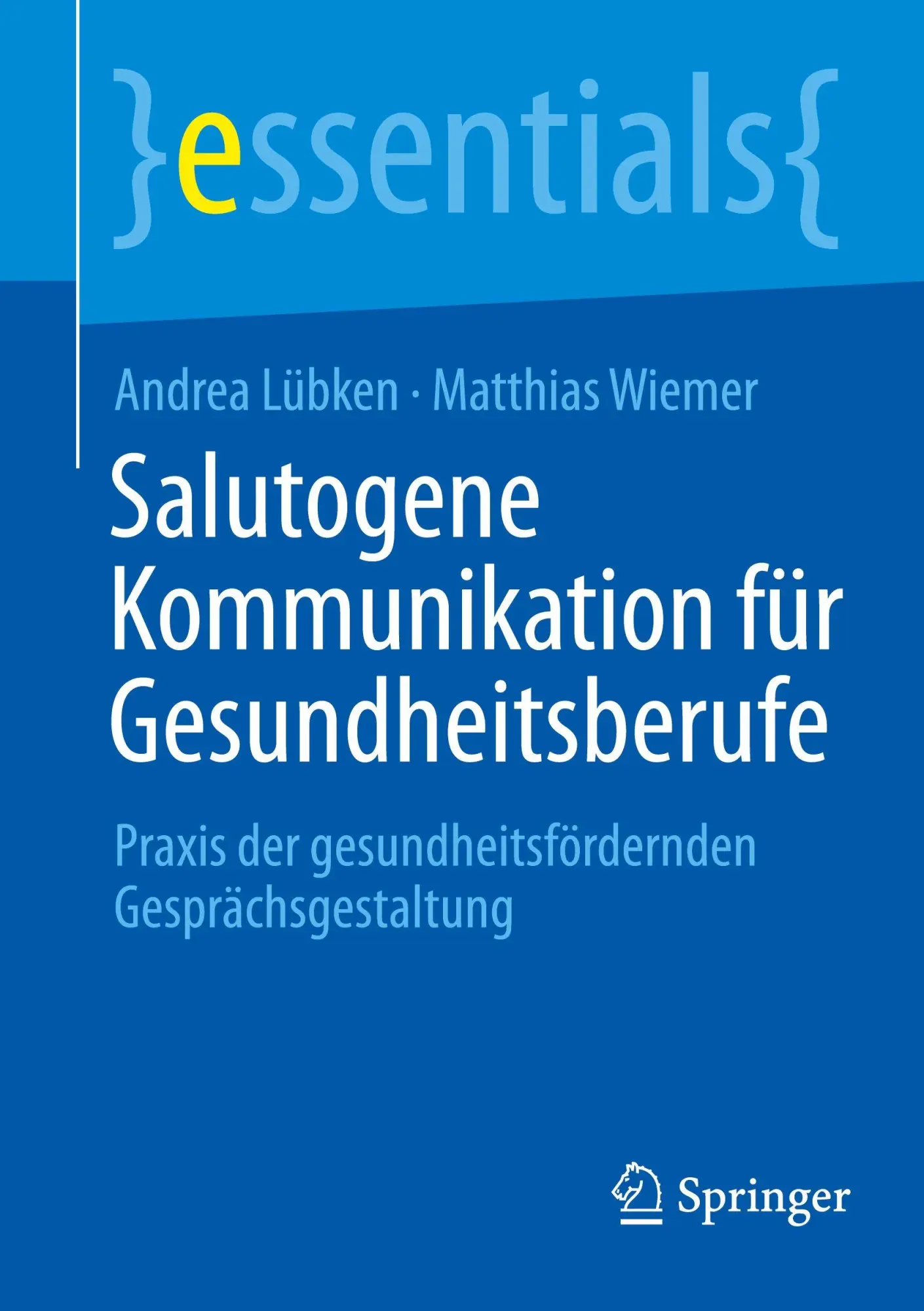 Cover: 9783662731734 | Salutogene Kommunikation für Gesundheitsberufe | Andrea Lübken (u. a.)
