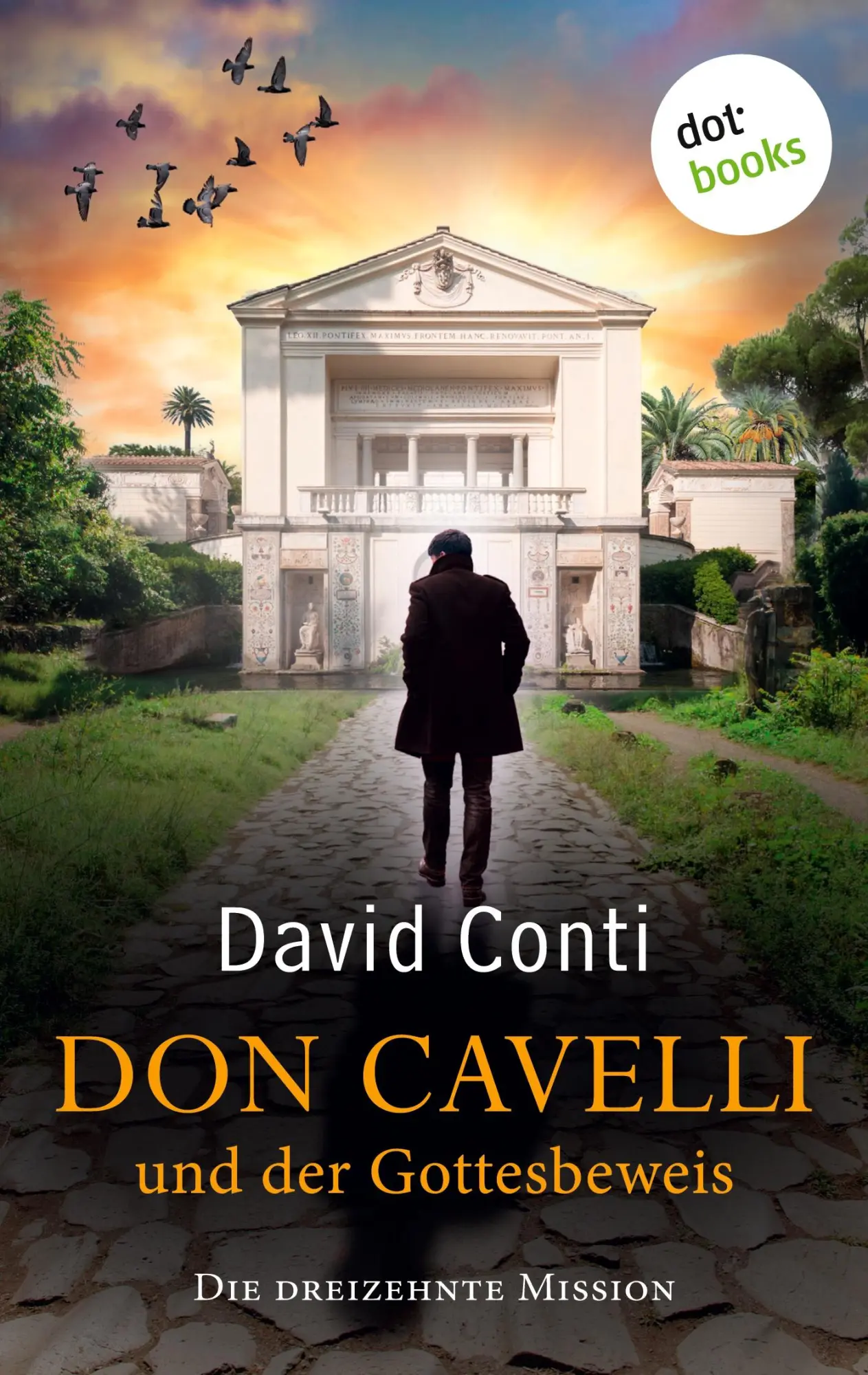 Cover: 9783690761734 | Don Cavelli und der Gottesbeweis | David Conti | Taschenbuch | 304 S.