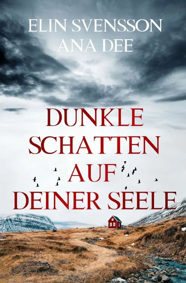 Cover: 9783753121734 | Dunkle Schatten auf deiner Seele | Schwedenkrimi | Ana Dee (u. a.)